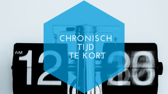 Chronisch tijd te kort